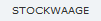 STOCKWAAGE
